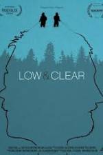 Watch Low & Clear Myflixer