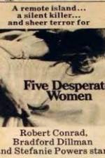 Watch Five Desperate Women Myflixer