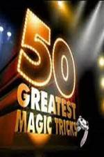 Watch TVs 50 Greatest Magic Tricks Myflixer