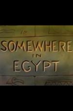 Watch Somewhere in Egypt Myflixer