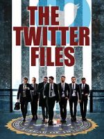 Watch Twitter Files Myflixer