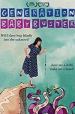 Watch Generation Baby Buster Myflixer