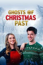 Watch Ghosts of Christmas Past Myflixer