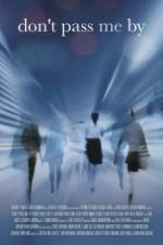 Watch Don't Pass Me By Myflixer