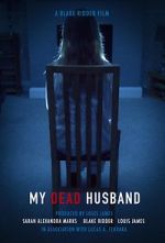 Watch My Dead Husband (Short 2021) Myflixer