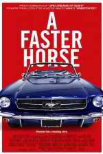 Watch A Faster Horse Myflixer