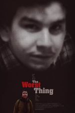 Watch The Worst Thing Myflixer