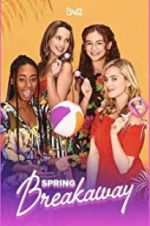 Watch Spring Breakaway Myflixer