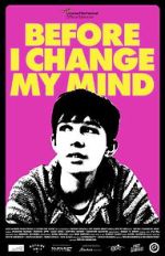 Watch Before I Change My Mind Myflixer