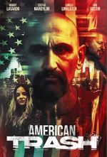 Watch American Trash Myflixer