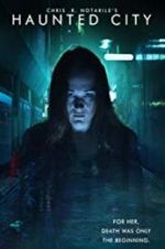 Watch Haunted City Myflixer