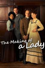 Watch The Making of a Lady Myflixer
