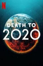 Watch Death to 2020 Myflixer