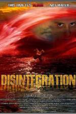 Watch Disintegration Myflixer
