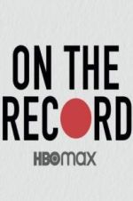 Watch On the Record Myflixer