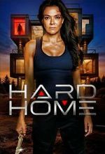 Watch Hard Home Myflixer