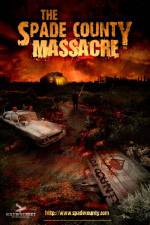 Watch The Spade County Massacre Myflixer