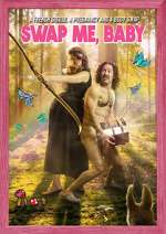 Watch Swap Me, Baby Myflixer