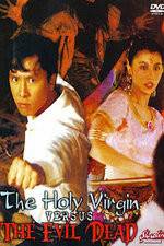 Watch The Holy Virgin Versus the Evil Dead Myflixer