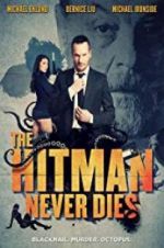 Watch The Hitman Never Dies Myflixer