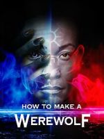 Watch How to Make a Werewolf Myflixer