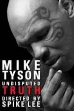 Watch Mike Tyson Undisputed Truth Myflixer