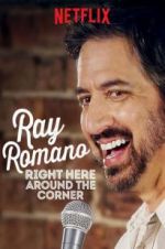 Watch Ray Romano: Right Here, Around the Corner Myflixer