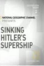 Watch Sinking Hitler's Supership Myflixer
