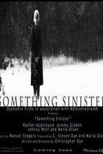 Watch Something Sinister Myflixer