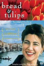 Watch Bread & Tulips Myflixer