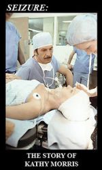 Watch Seizure: The Story of Kathy Morris Myflixer
