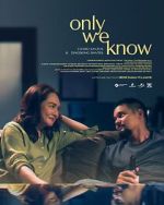 Watch Only We Know Myflixer