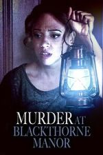 Watch Murder at Blackthorne Manor Myflixer