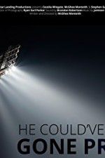 Watch He Could\'ve Gone Pro Myflixer