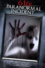Watch 616: Paranormal Incident Myflixer