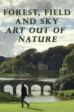 Watch Forest, Field & Sky: Art Out of Nature Myflixer