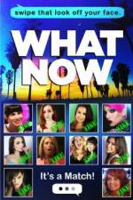 Watch What Now Myflixer
