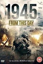 Watch 1945 From This Day Myflixer