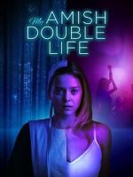 Watch My Amish Double Life Myflixer