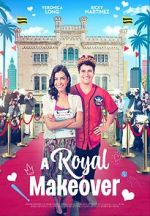 Watch A Royal Makeover Myflixer