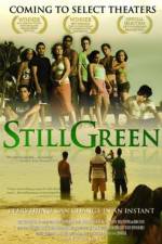 Watch Still Green Myflixer