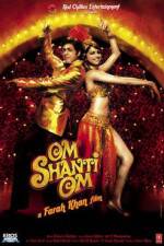 Watch Om Shanti Om Myflixer