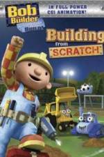 Watch Bob the Builder Building From Scratch Myflixer