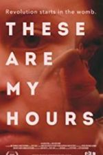 Watch These Are My Hours Myflixer