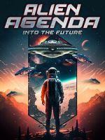Watch Alien Agenda: Into the Future Myflixer