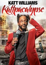 Watch Katt Williams: Kattpacalypse Myflixer
