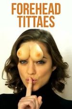 Watch Forehead Tittaes Myflixer