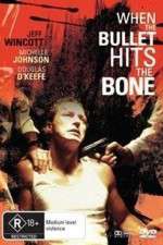 Watch When the Bullet Hits the Bone Myflixer