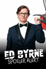 Watch Ed Byrne: Spoiler Alert Myflixer