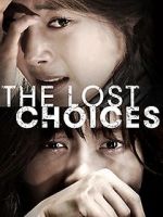 Watch The Lost Choices Myflixer